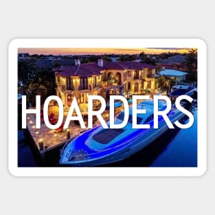 Hoarders - mansion & yacht Sticker